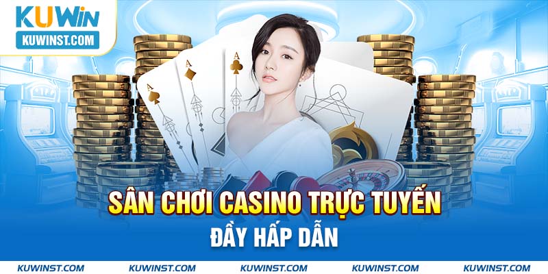 casino thưởng lớn Hà Nội nạp tiền